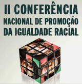 II Conferência Estadual de Promoção da Igualdade Racial