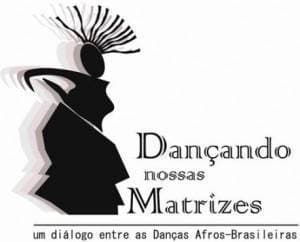 II Encontro Dançando Nossas Matrizes: um diálogo entre as Danças Afros Brasileiras