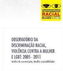 Lançado relatório sobre violência contra mulheres e LGBT e discriminação racial