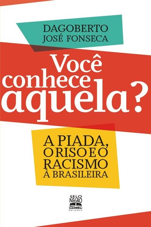 Plano de Aula – “Você conhece aquela? A piada, o riso e o racismo a brasileira”