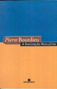 O conceito de gênero por Pierre Bourdieu: a dominação masculina