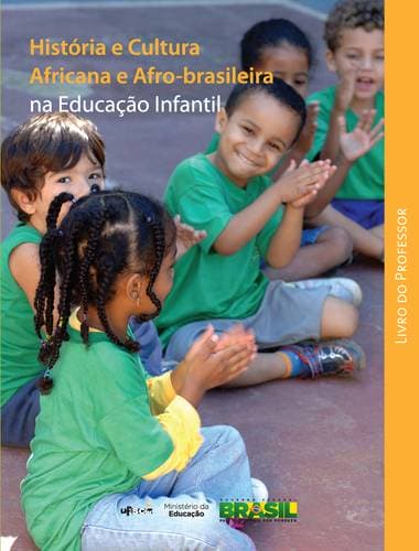 História e cultura africana e afro-brasileira na educação infantil