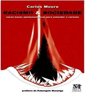 Racismo e Sociedade Carlos Moore