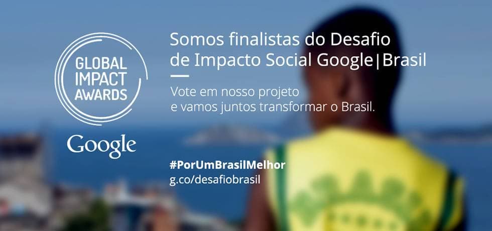 Somos finalistas do Desafio de Impacto Social Google I Brasil