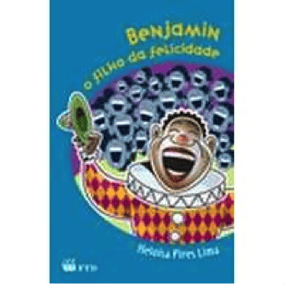 LIMA, H. P. . Benjamin, o filho da felicidade. 1. ed. São Paulo: Editora FTD, 2007 ils Marcelo Pacheco. Seleção para o PNBE 2009.
