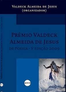 Prêmio Literário Valdeck Almeida de Jesus de 2009 lança 133 poetas