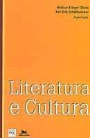  Literatura e Cultura, organizada por Heidrun Krieger Olinto e Karl Erik Schollhammer
