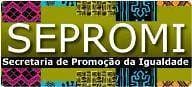 8 de Agosto – Sepromi lança os Projetos: “Rede de Combate aos Casos de Racismo e Intolerância Religiosa”