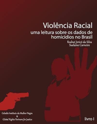 Violência Racial: Uma leitura sobre os dados de homicídios no Brasil