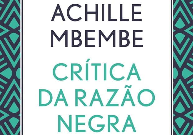 “Crítica da razão negra” Achille Mbembe