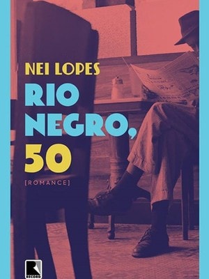 A capa do romance de Nei Lopes: uma visão alternativa da vida no Rio nos anos 1950 (Foto: Foto: Divulgação)