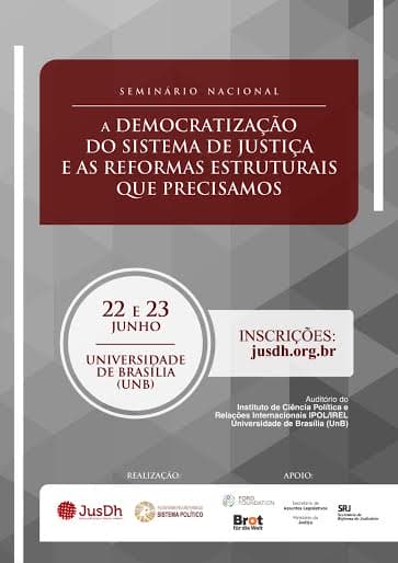 Seminário Nacional: A Democratização de sistema de justiça e as reformas estruturais que precisamos