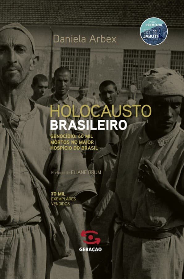 Holocausto Brasileiro', de Daniela Arbex