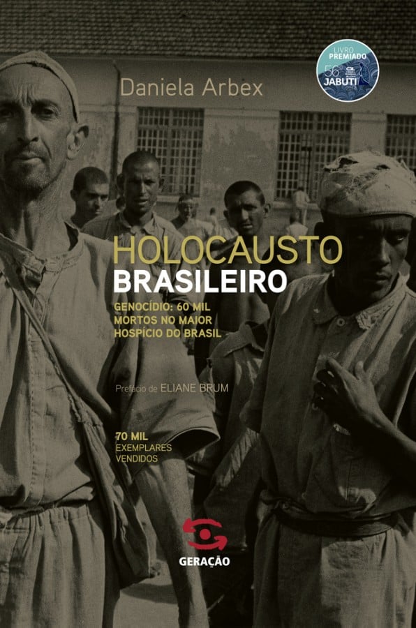 Holocausto Brasileiro', de Daniela Arbex