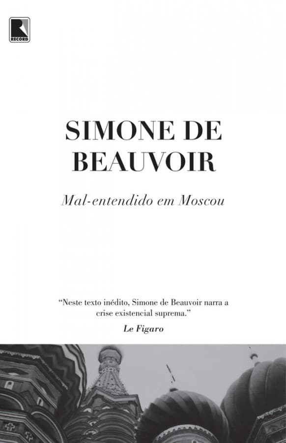 Mal-entendido em Moscou', de Simone de Beauvoir