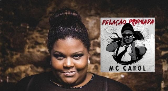 MC Carol denuncia a violência policial e critica a Lava Jato em música; ouça