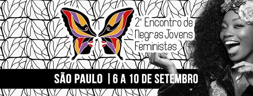 São Paulo recebe 2° Encontro Nacional de Negras Jovens Feministas