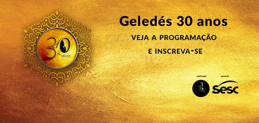 #Geledés30anos – Programação dos eventos de celebração de 30 anos do Geledés