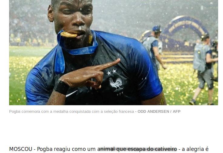 Racismo: Matéria do jornal ‘O Globo’ compara Pogba a um “animal que sai do cativeiro”