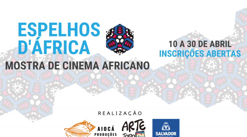 Mostra de Cinema Africano abre inscrições para exibição de filmes na cidade de Salvador