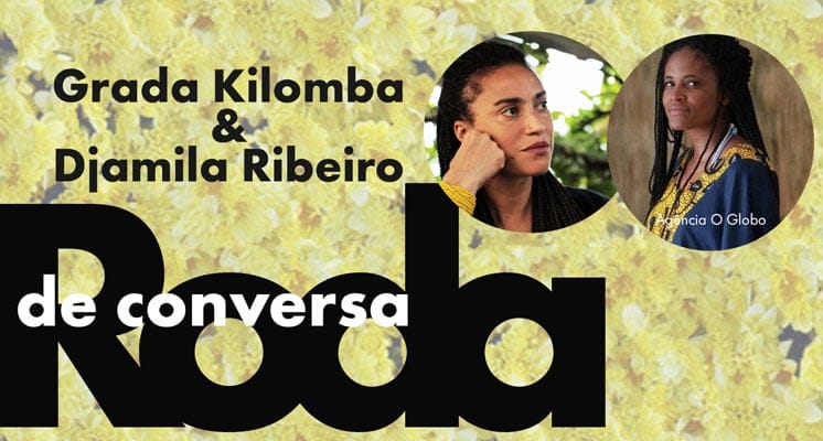 Roda de conversa Grada Kilomba e Djamila Ribeiro