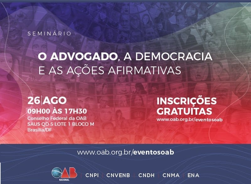 OAB promove o seminário “o Advogado, a Democracia e as Ações Afirmativas”