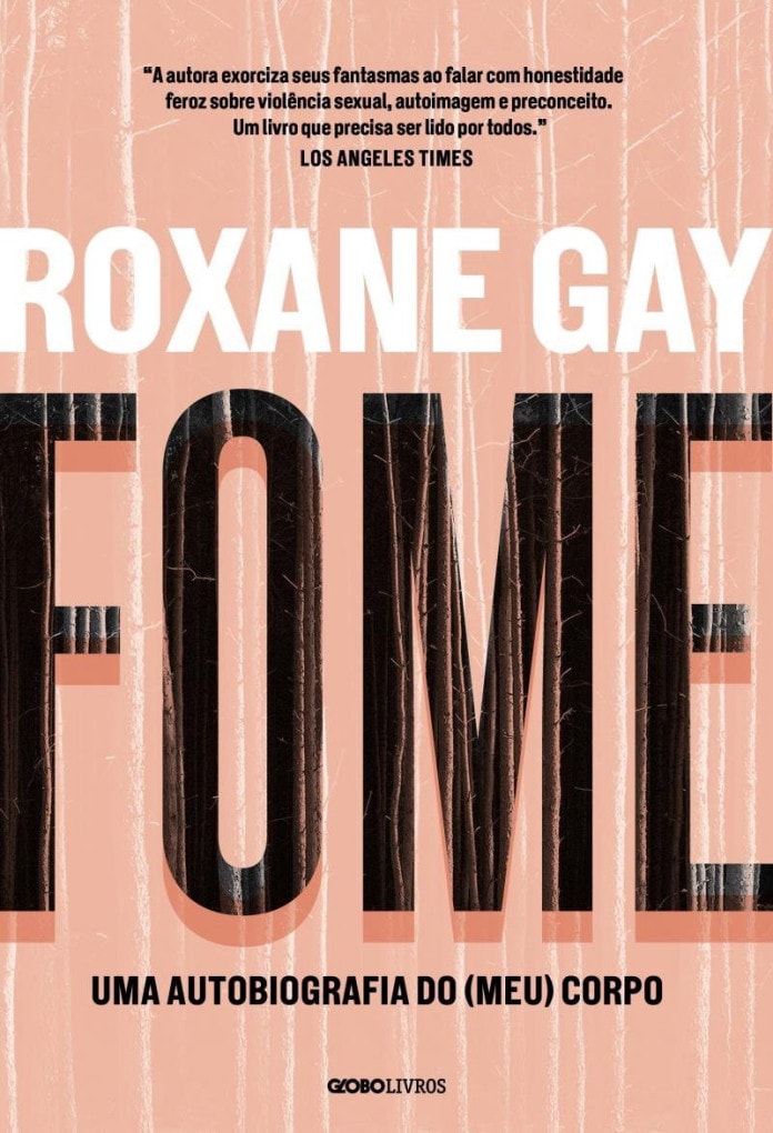 Capa do Livro "FOME" de Roxane Gay- livro de capa rosa claro com escritas pretas e brancas 