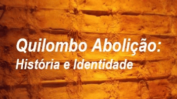 Estudo sobre comunidade quilombola abolição