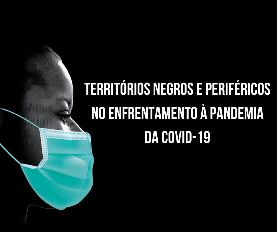 Territórios negros e periféricos no enfrentamento à pandemia da COVID-19: um estudo sobre as ações desenvolvidas na região metropololitana de São Paulo