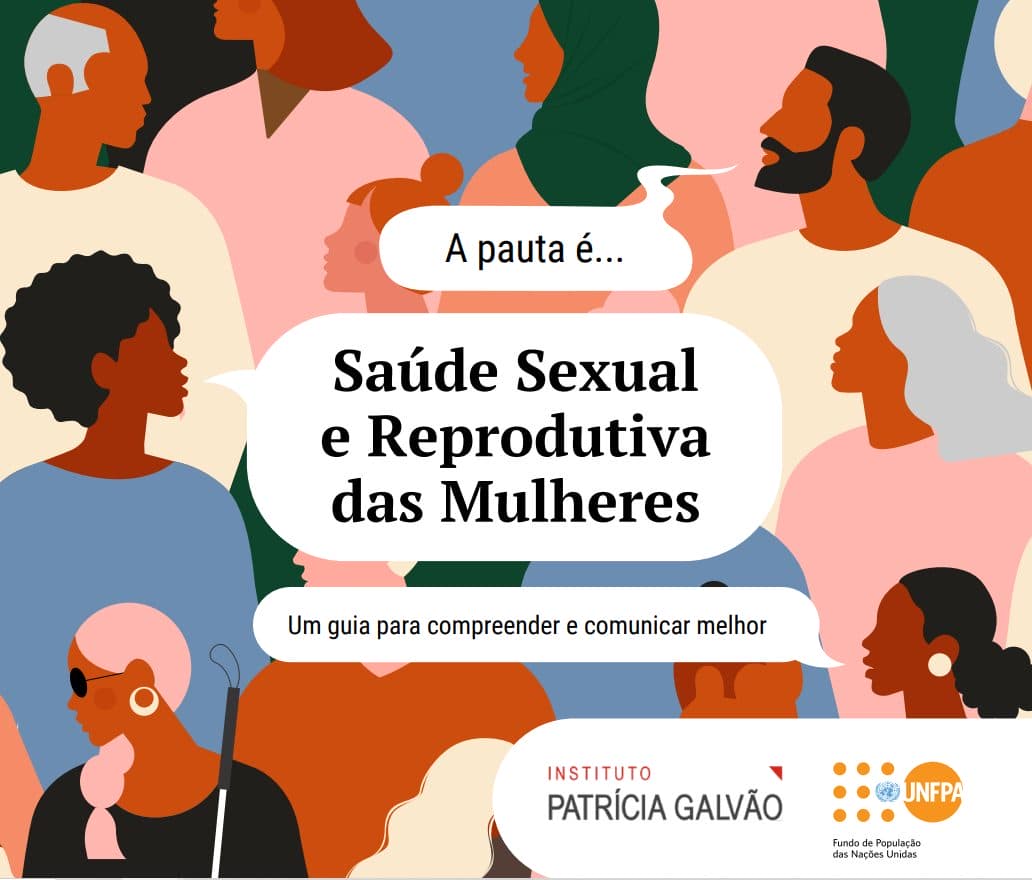 Em parceria com o Instituto Patrícia Galvão, Fundo de População da ONU lança guia sobre saúde sexual e reprodutiva para jornalistas e comunicadores/as