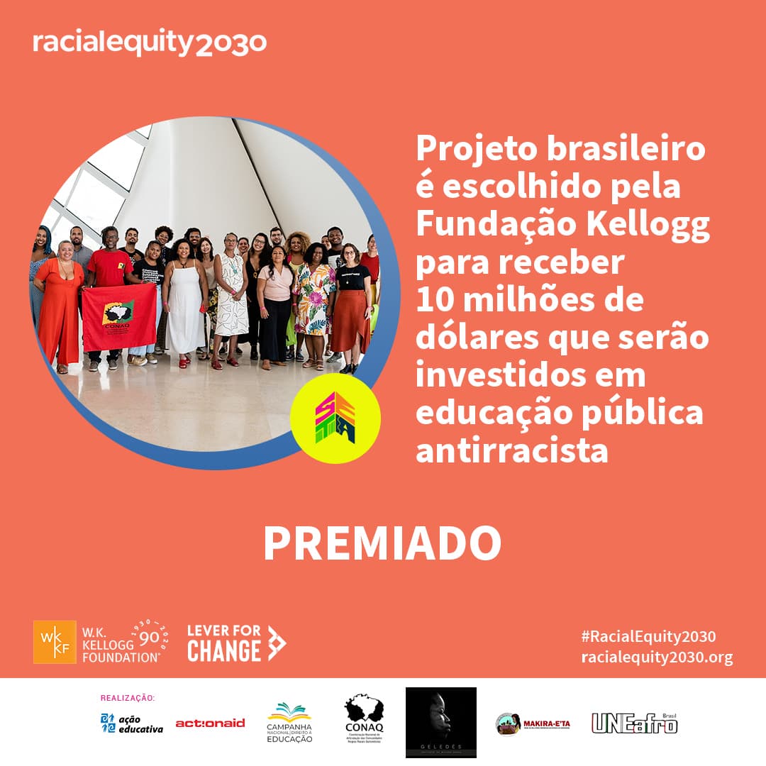 Projeto brasileiro é escolhido pela Fundação Kellogg para receber 10 milhões de dólares que serão investidos em educação pública antirracista